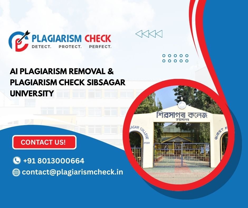 AI plagiarism removal & plagiarism check Sibsagar University