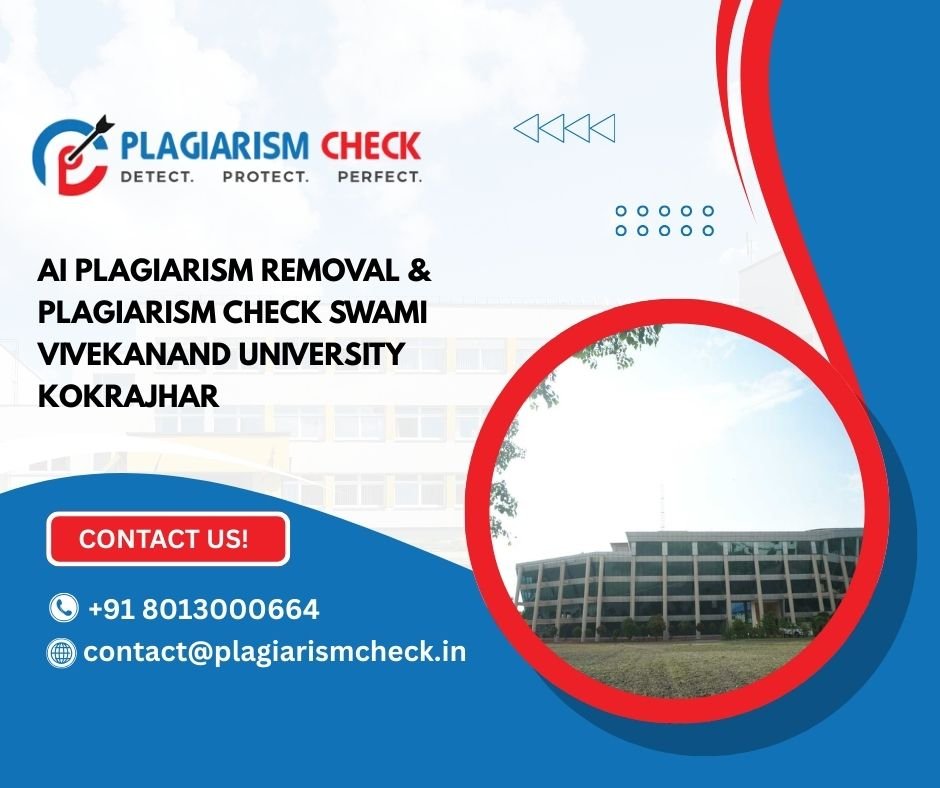 AI plagiarism removal & plagiarism check Swami Vivekanand University Kokrajhar