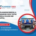 AI plagiarism removal & plagiarism check Tezpur Medical College and Hospital