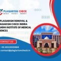 AI plagiarism removal & plagiarism CHECK Indira Gandhi Institute of Medical Sciences