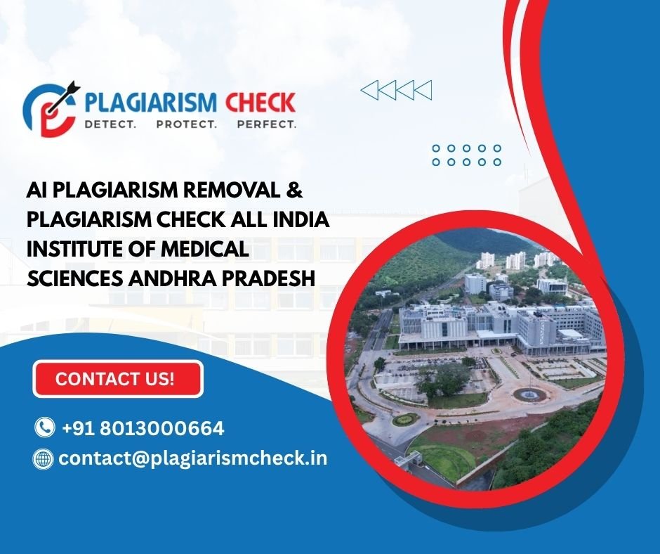 AI plagiarism removal & plagiarism check All India Institute of Medical Sciences Andhra Pradesh