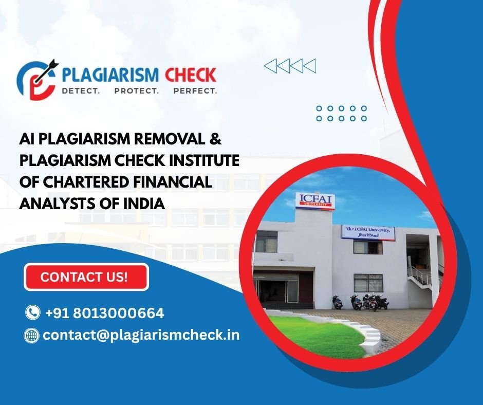 AI plagiarism removal & plagiarism check Institute of Chartered Financial Analysts of India