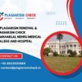 AI plagiarism removal & plagiarism check Jawaharlal Nehru Medical College and Hospital