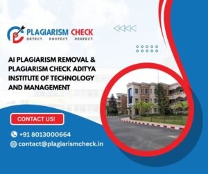 AI plagiarism removal & plagiarism check Aditya Institute of Technology and Management