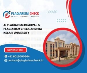 AI plagiarism removal & plagiarism check Andhra Kesari University