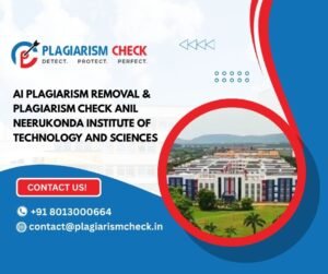 AI plagiarism removal & plagiarism check Anil Neerukonda Institute of Technology and Sciences