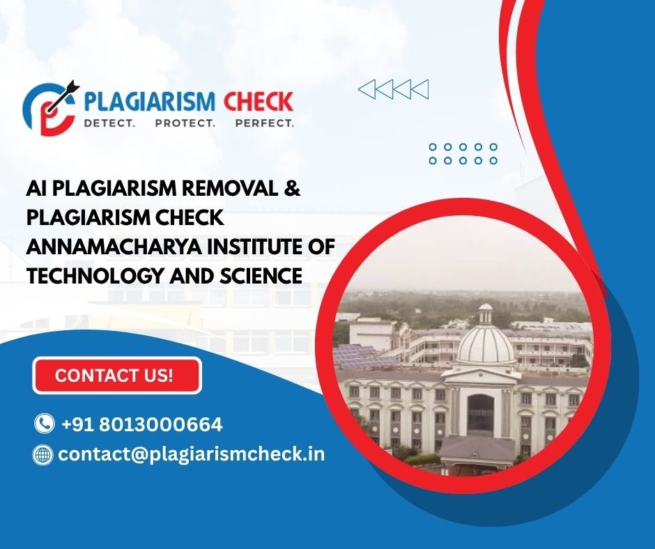 AI plagiarism removal & plagiarism check Annamacharya Institute of Technology and Science