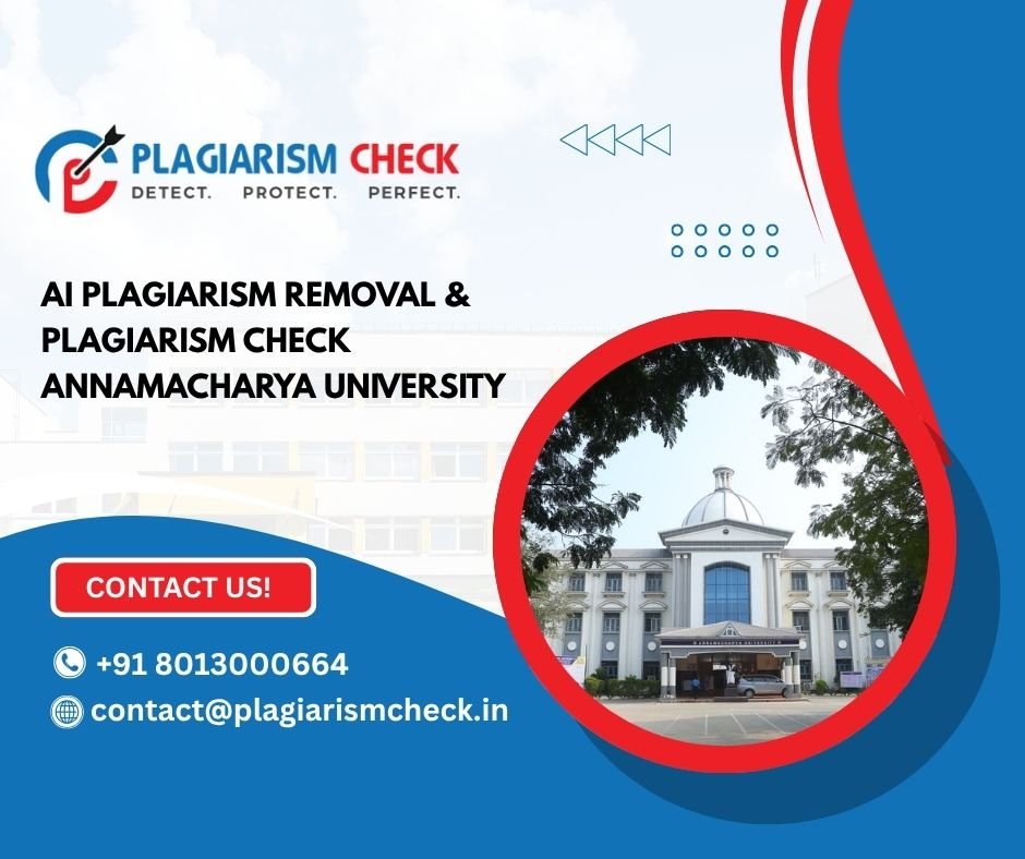 AI plagiarism removal & plagiarism check Annamacharya University