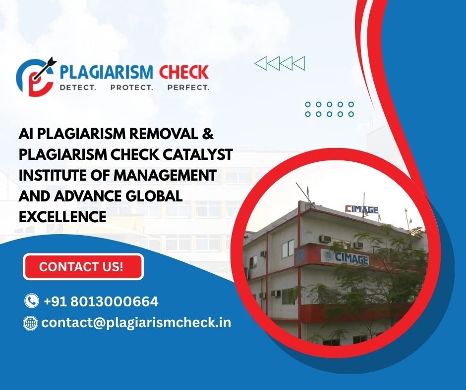 AI plagiarism removal & plagiarism check Catalyst Institute of Management and Advance Global Excellence