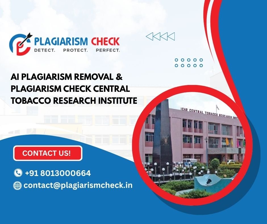AI plagiarism removal & plagiarism check Central Tobacco Research Institute