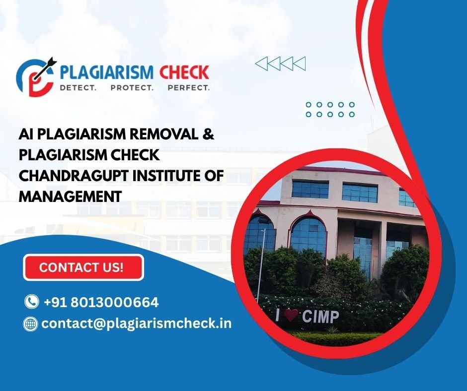 AI plagiarism removal & plagiarism check Chandragupt Institute of Management