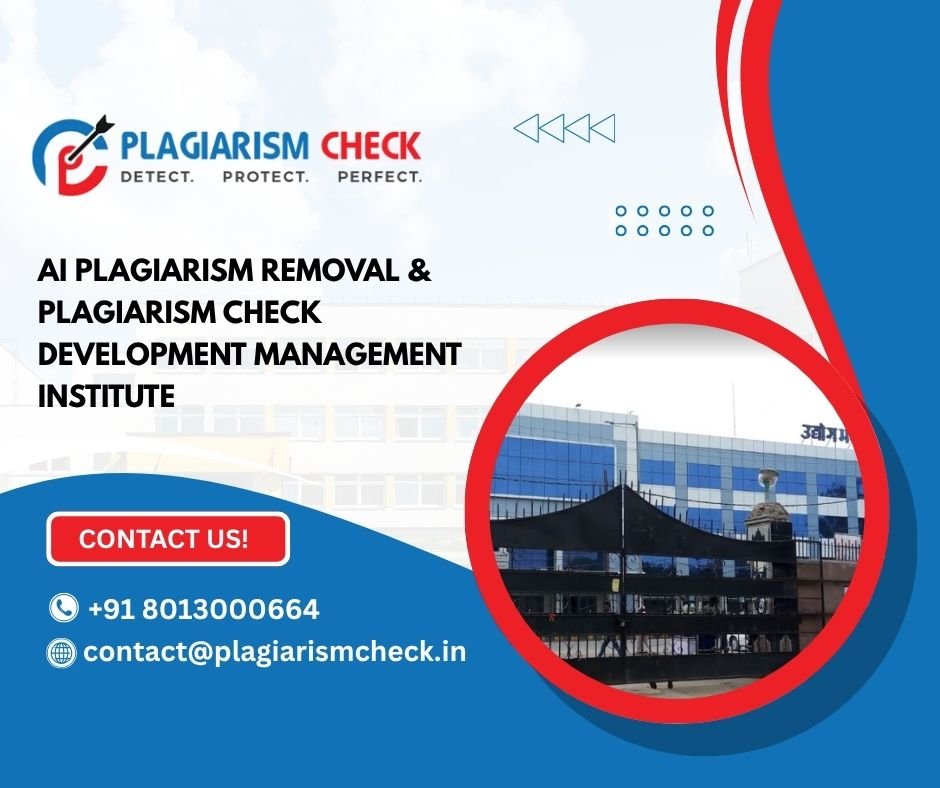 AI plagiarism removal & plagiarism check Development Management Institute