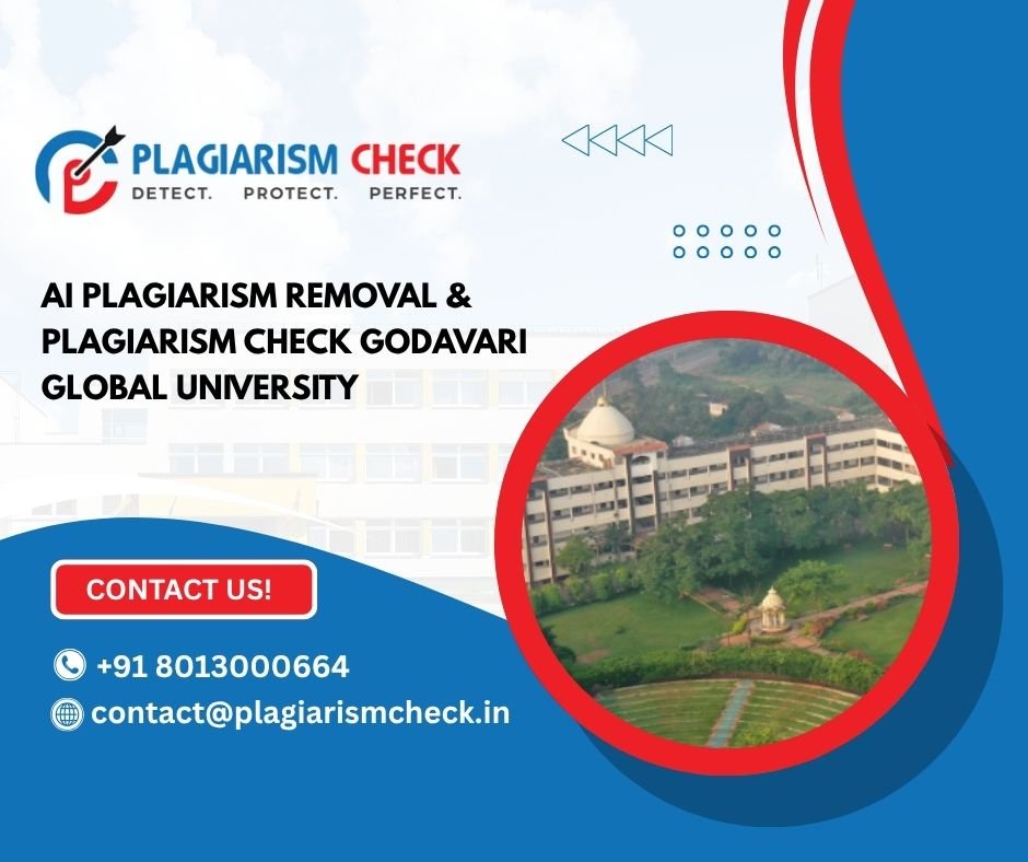 AI plagiarism removal & plagiarism check Godavari Global University