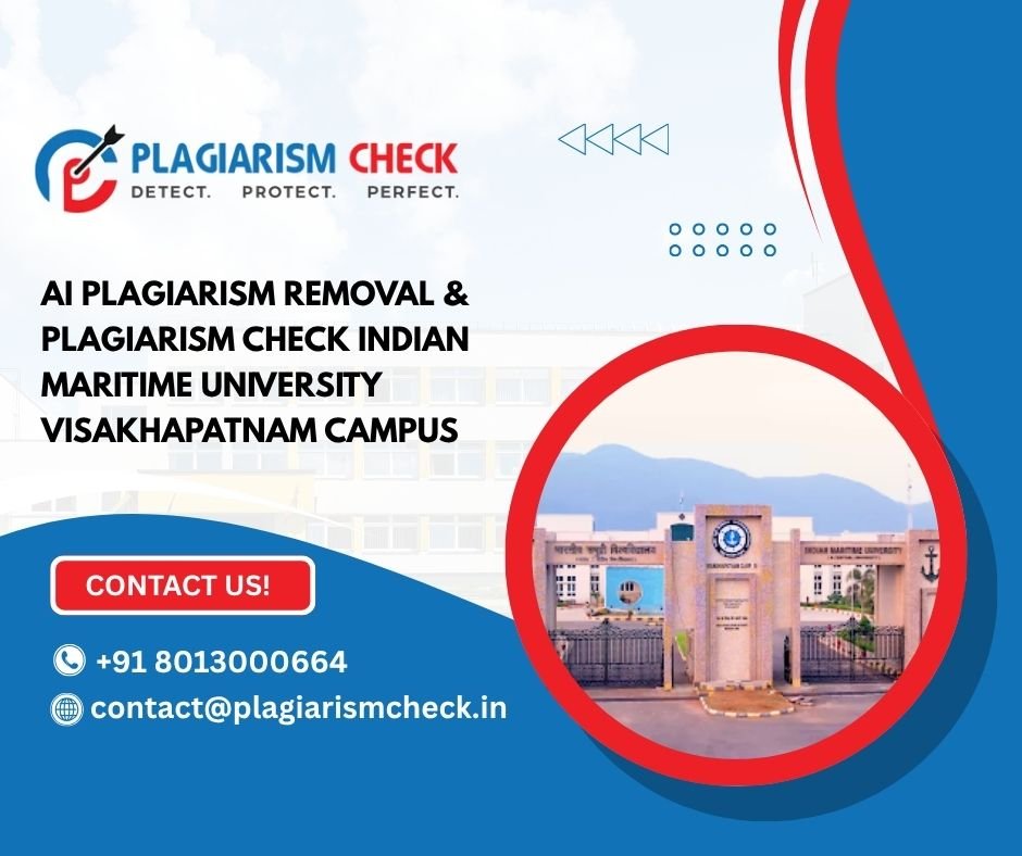 AI plagiarism removal & plagiarism check Indian Maritime University Visakhapatnam Campus