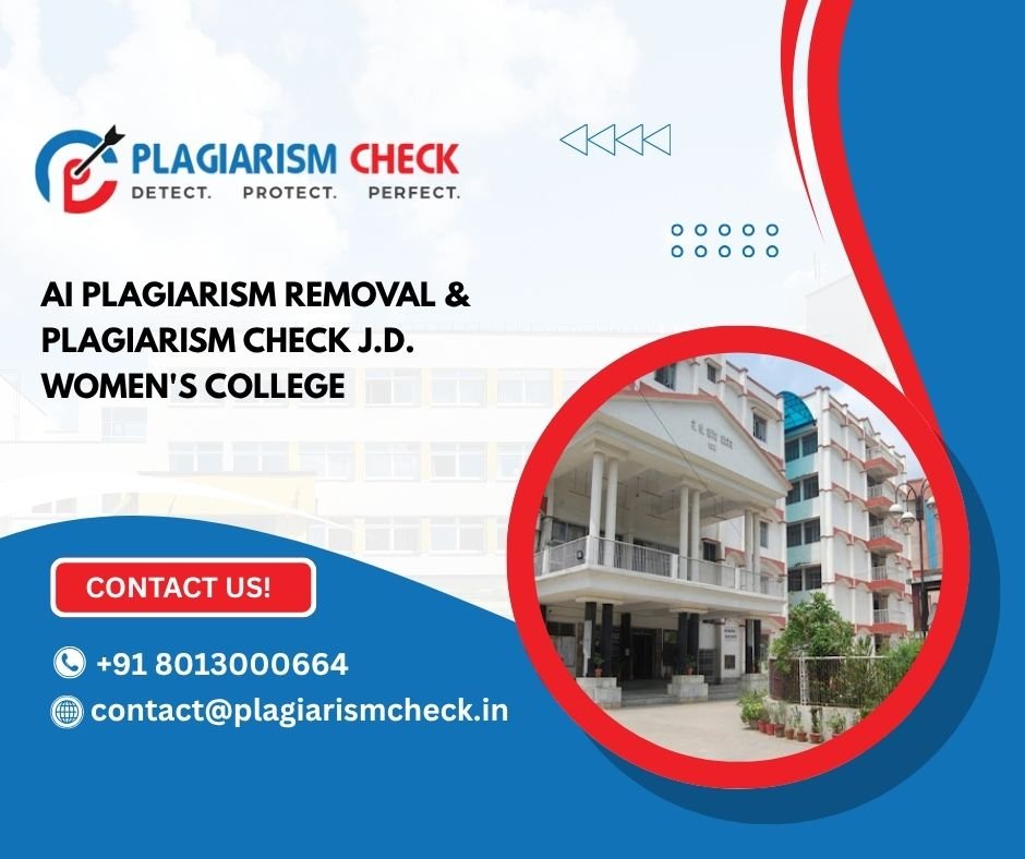 AI plagiarism removal & plagiarism check J.D. Women's College
