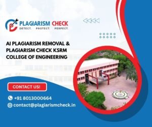 AI plagiarism removal & plagiarism check KSRM College of Engineering