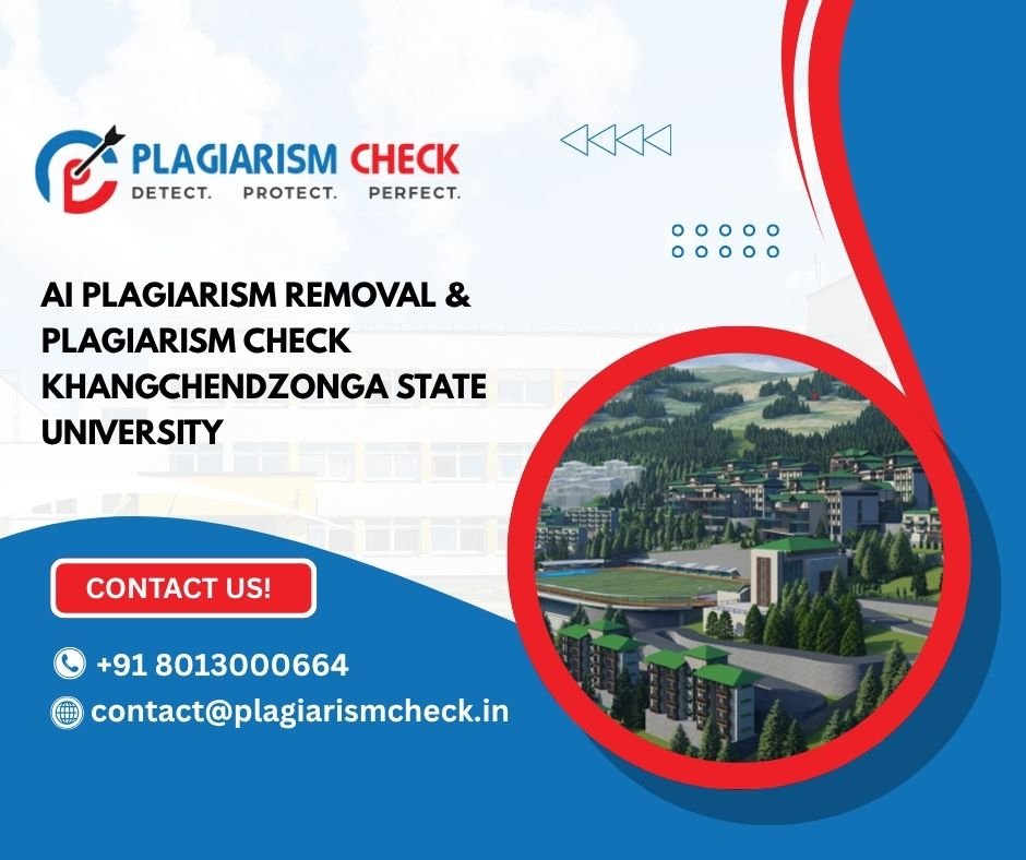 AI plagiarism removal & plagiarism check Khangchendzonga State University