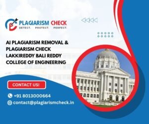 AI plagiarism removal & plagiarism check Lakkireddy Bali Reddy College of Engineering