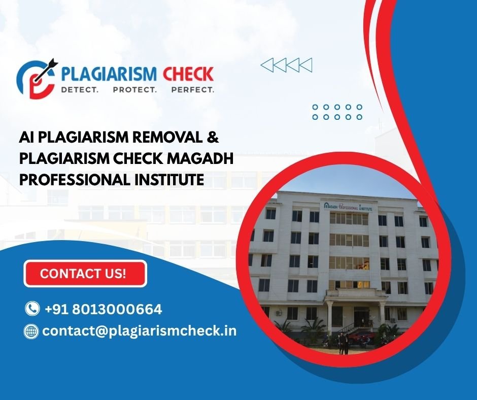 AI plagiarism removal & plagiarism check Magadh Professional Institute
