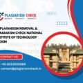 AI plagiarism removal & plagiarism check National Institute of Technology Sikkim