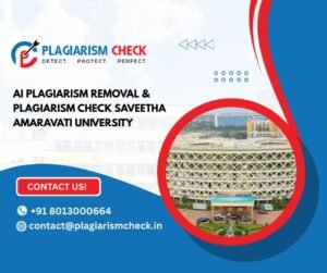 AI plagiarism removal & plagiarism check Saveetha Amaravati University