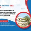 AI plagiarism removal & plagiarism check Shri Moti Singh Jageshwari Ayurved College & Hospital