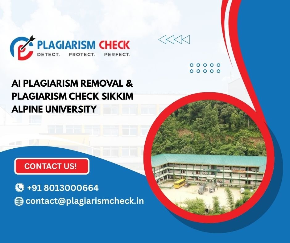 AI plagiarism removal & plagiarism check Sikkim Alpine University