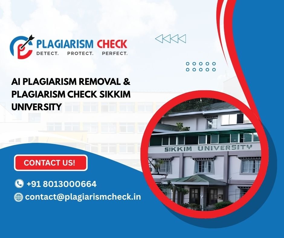 AI plagiarism removal & plagiarism check Sikkim University