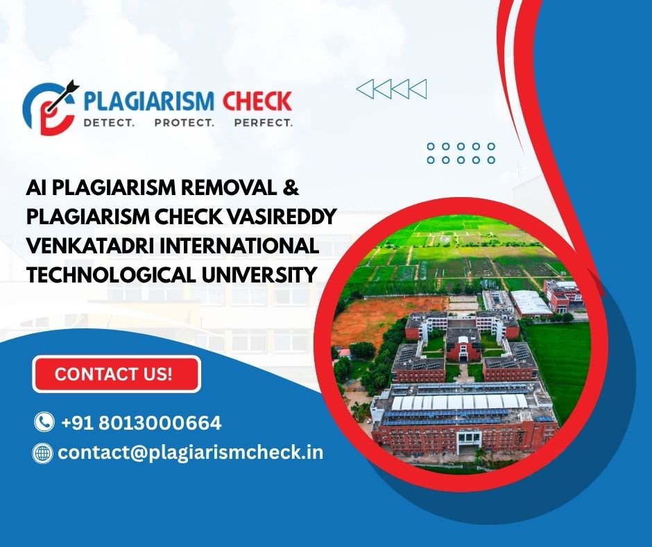 AI plagiarism removal & plagiarism check Vasireddy Venkatadri International Technological University