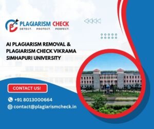 AI plagiarism removal & plagiarism check Vikrama Simhapuri University