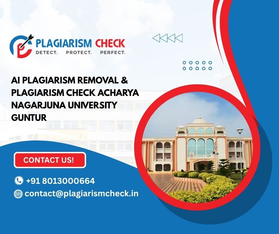 AI plagiarism removal & plagiarism check Acharya Nagarjuna University Guntur
