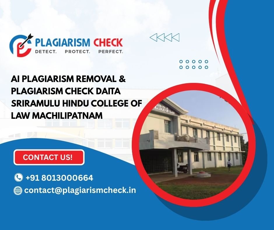 AI plagiarism removal & plagiarism check Daita Sriramulu Hindu College of Law Machilipatnam