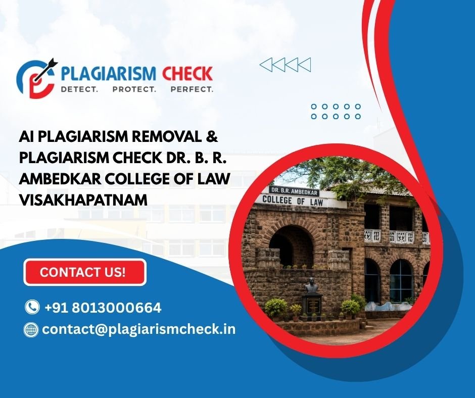 AI plagiarism removal & plagiarism check Dr. B. R. Ambedkar College of Law Visakhapatnam