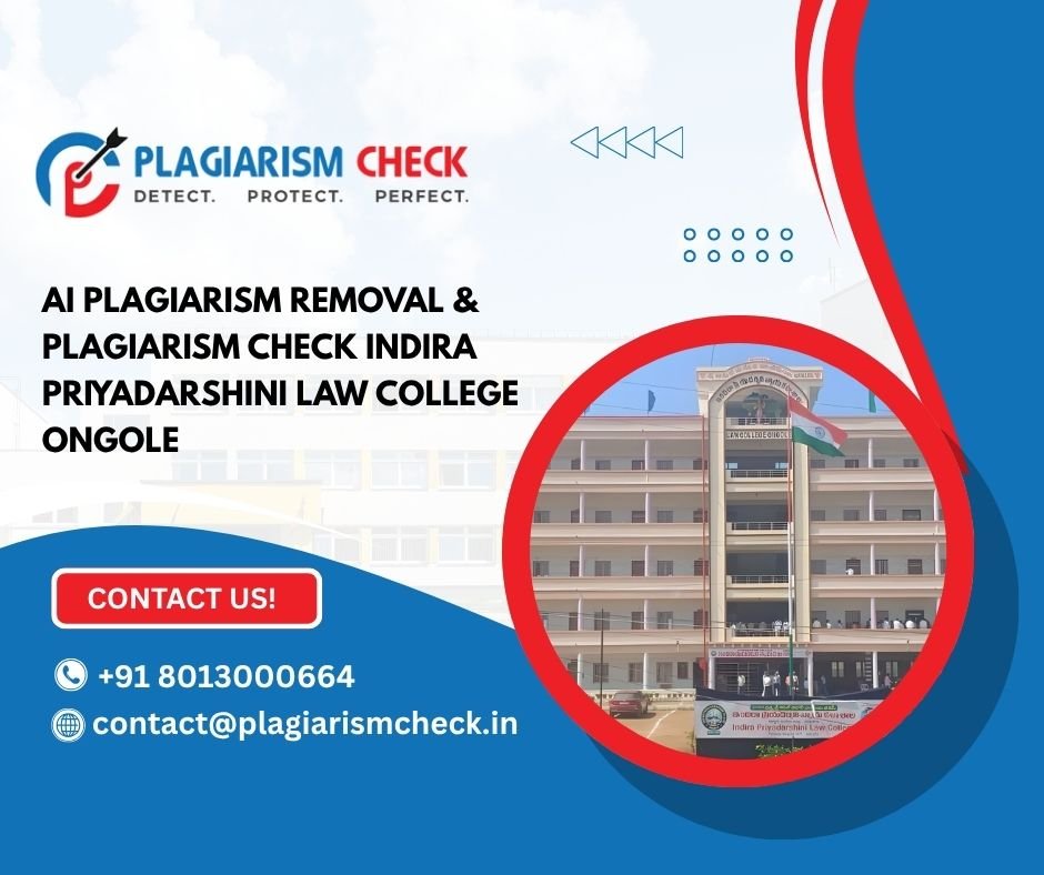 AI plagiarism removal & plagiarism check Indira Priyadarshini Law College Ongole