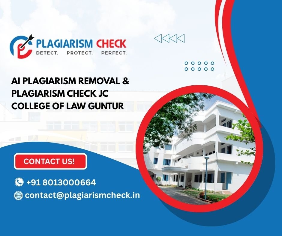 AI plagiarism removal & plagiarism check JC College of Law Guntur