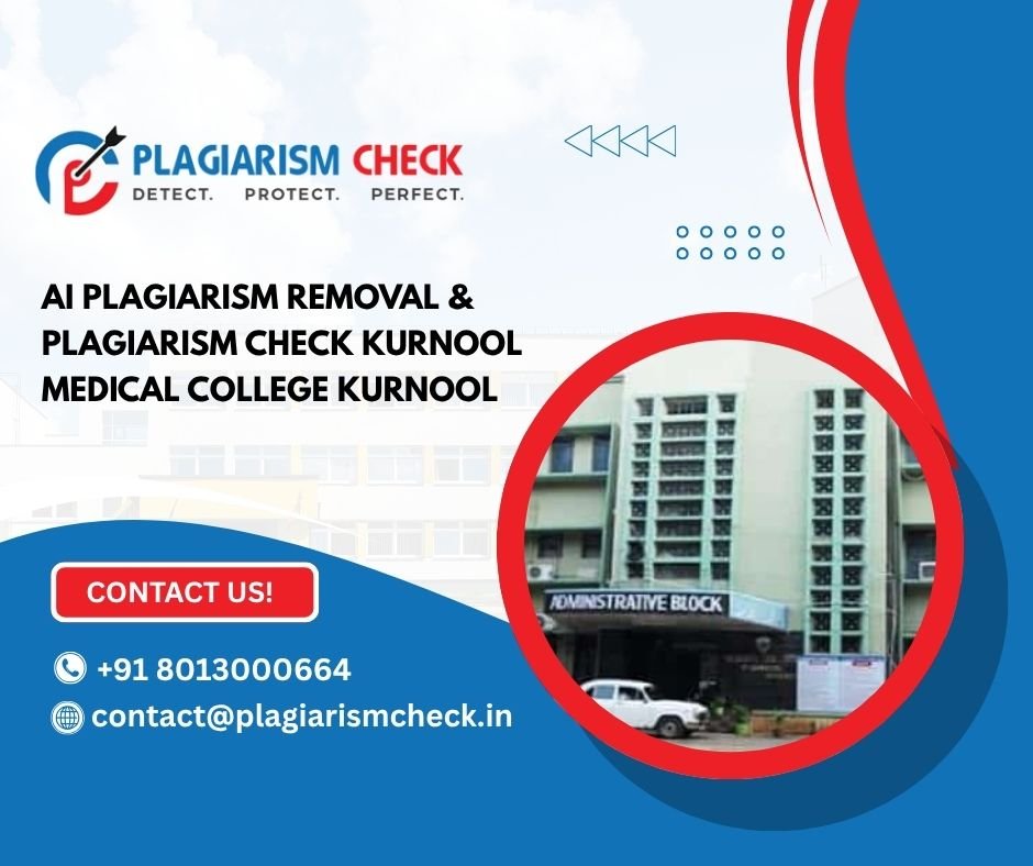 AI plagiarism removal & plagiarism check Kurnool Medical College Kurnool