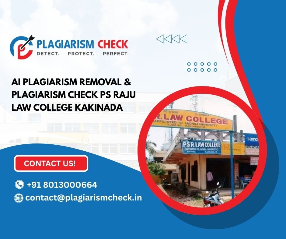 AI plagiarism removal & plagiarism check PS Raju Law College Kakinada
