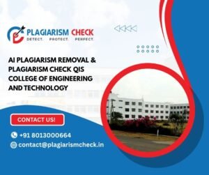 AI plagiarism removal & plagiarism check QIS College of Engineering and Technology