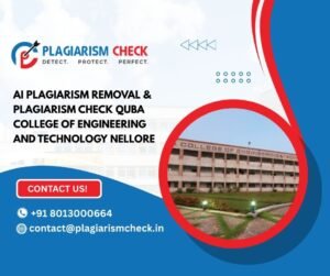 AI plagiarism removal & plagiarism check Quba College of Engineering and Technology Nellore