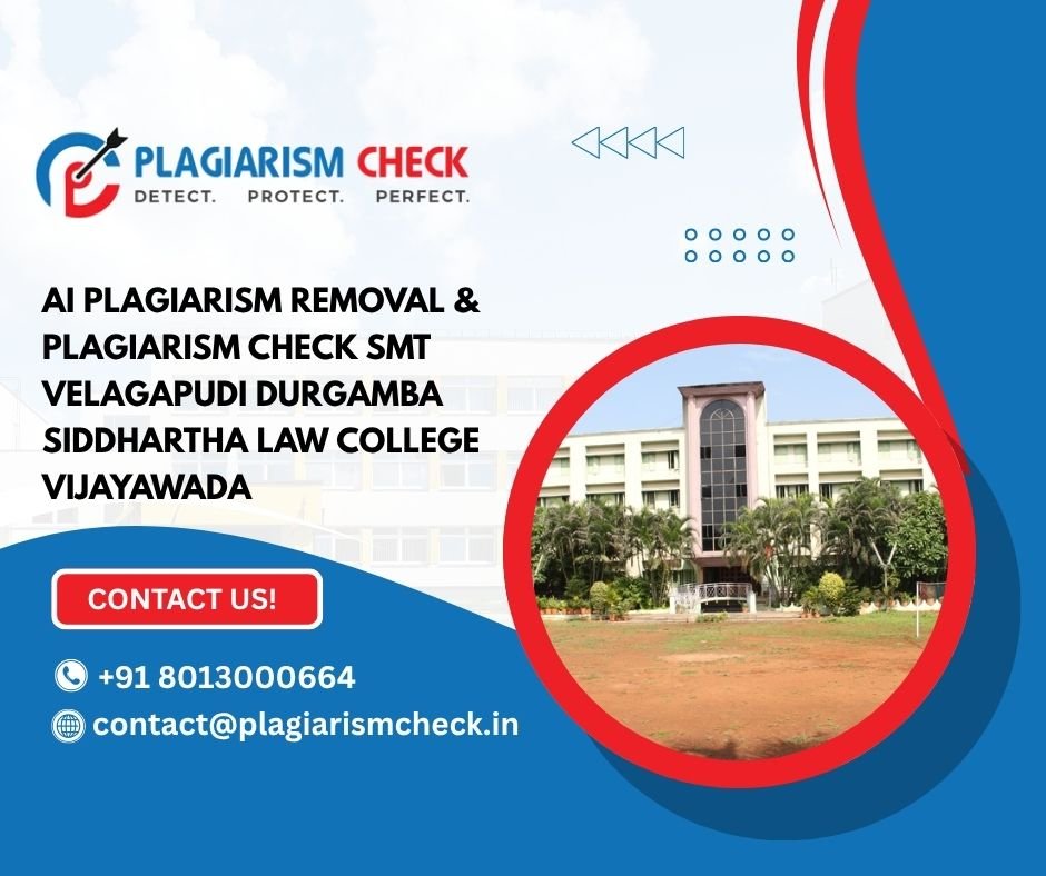 AI plagiarism removal & plagiarism check Smt Velagapudi Durgamba Siddhartha Law College Vijayawada