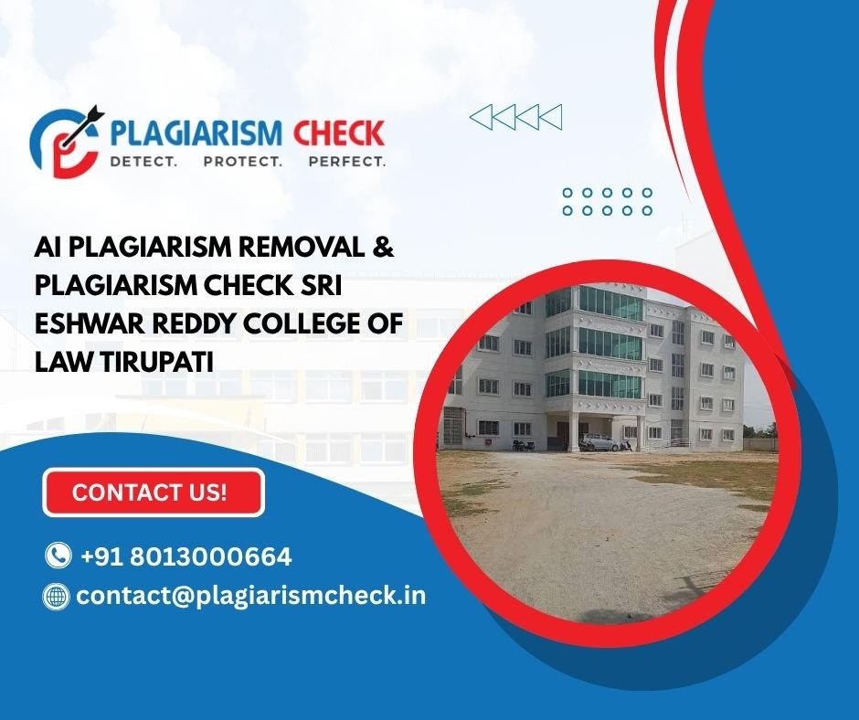 AI plagiarism removal & plagiarism check Sri Eshwar Reddy College of Law Tirupati