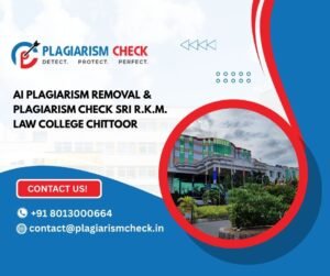 AI plagiarism removal & plagiarism check Sri R.K.M. Law College Chittoor