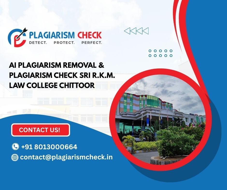 AI plagiarism removal & plagiarism check Sri R.K.M. Law College Chittoor