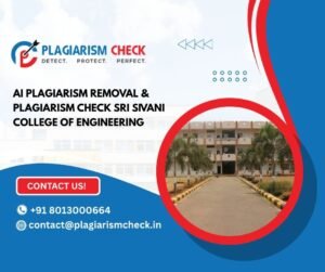 AI plagiarism removal & plagiarism check Sri Sivani College of Engineering