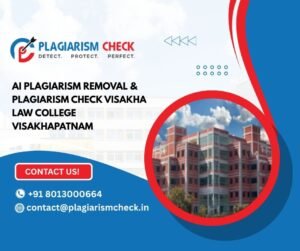 AI plagiarism removal & plagiarism check Visakha Law College Visakhapatnam