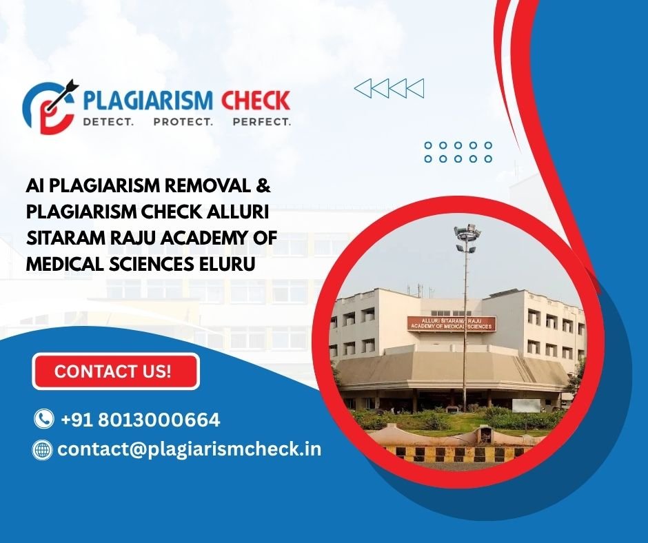 AI plagiarism removal & plagiarism check Alluri Sitaram Raju Academy of Medical Sciences Eluru