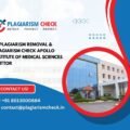 AI plagiarism removal & plagiarism check Apollo institute of medical sciences Chittor