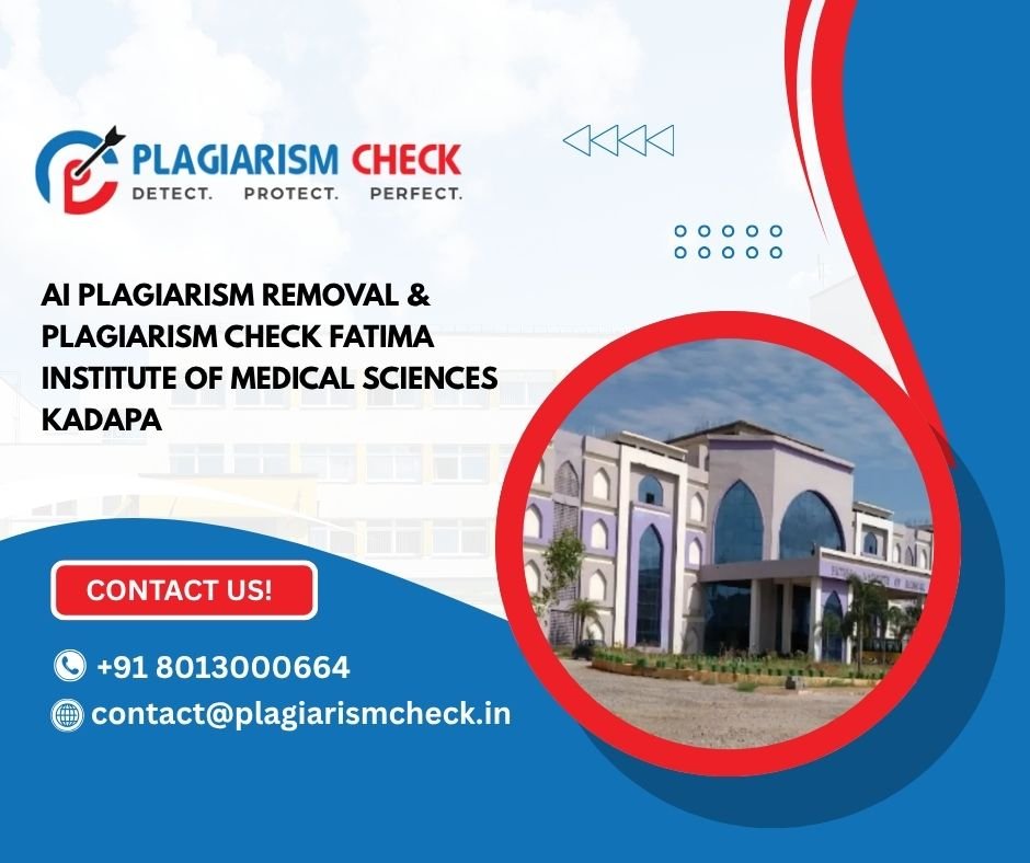 AI plagiarism removal & plagiarism check Fatima institute of medical sciences Kadapa