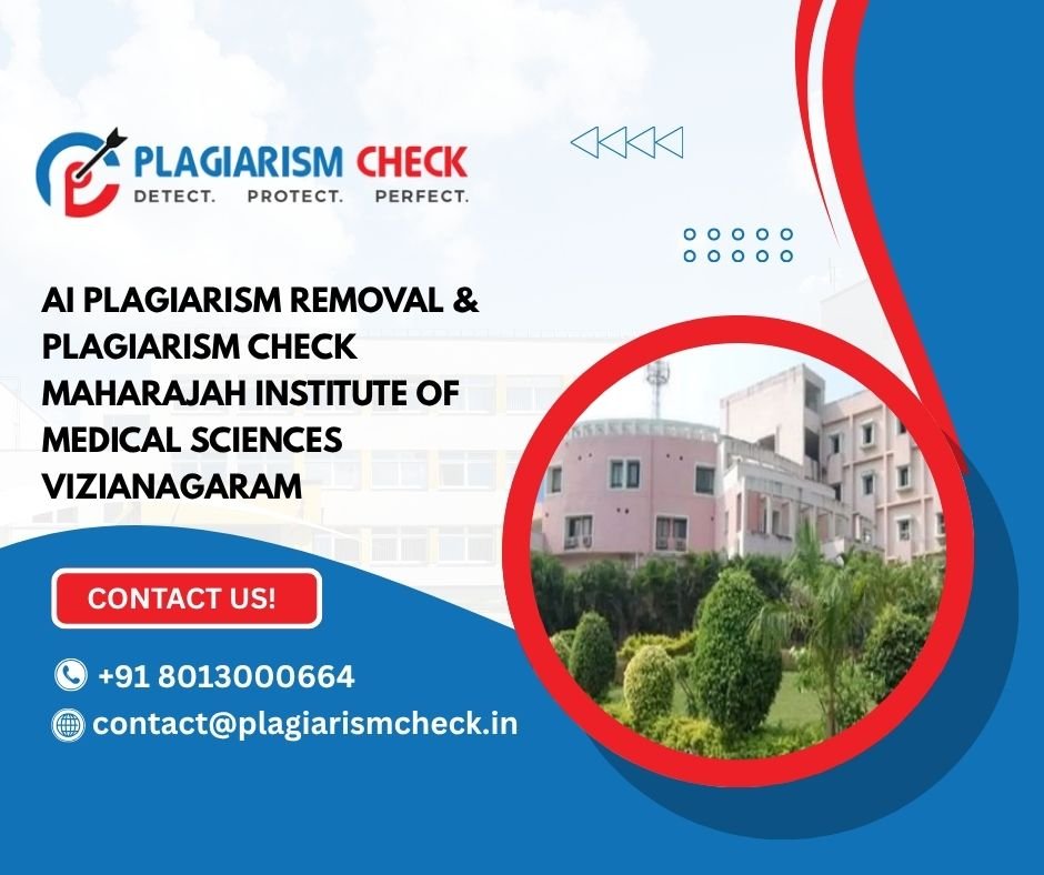 AI plagiarism removal & plagiarism check Maharajah Institute of medical sciences Vizianagaram