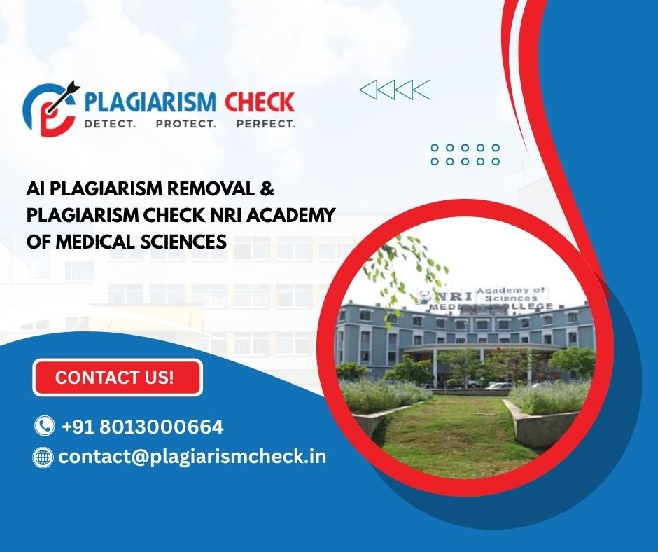 AI plagiarism removal & plagiarism check NRI Academy of Medical Sciences